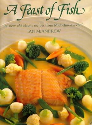 Imagen del vendedor de Feast of fish. 160 new and classic recipes - Ian Mcandrew a la venta por Book Hmisphres