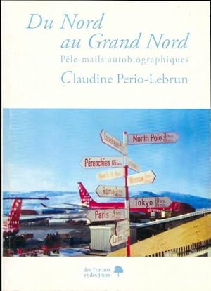 Du Norg au Grand Norde - Claudine Perio-Lebrun