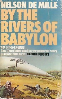 Immagine del venditore per By the rivers of Babylon - Nelson De Mille venduto da Book Hmisphres