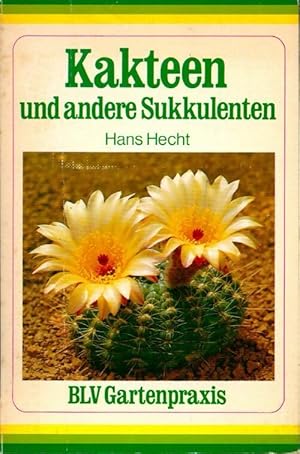 Seller image for Kakteen und andere sukkulenten - Hans Hecht for sale by Book Hmisphres