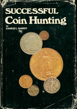 Successful coin hunting - Charles L. Garrett