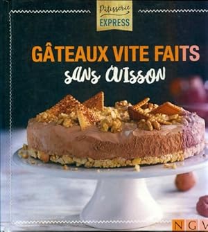 Gâteaux vite faits sans cuisson - Xxx