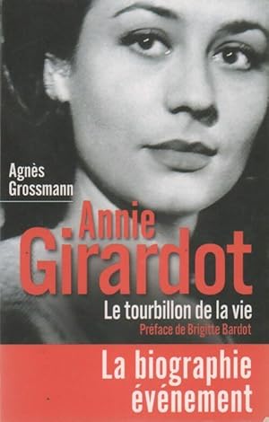 Seller image for Annie Girardot. Le tourbillon de la vie - Agn?s Grossmann for sale by Book Hmisphres