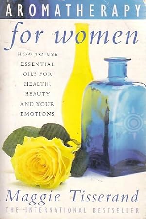 Aromatherapy for women - Maggie Tisserand