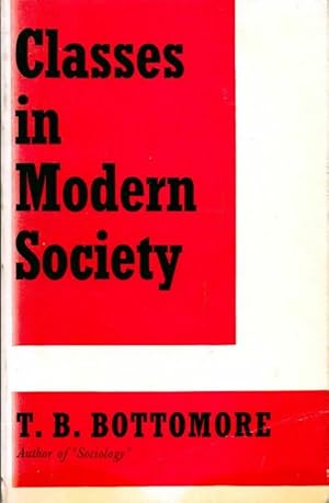 Imagen del vendedor de Classes in modern society - Tom Bottomore a la venta por Book Hmisphres