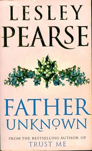 Seller image for Father unknown - Lesley Pearse for sale by Book Hmisphres