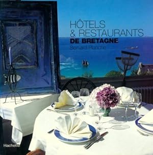 Hôtels & restaurants de Bretagne 2002 - Bernard Planche
