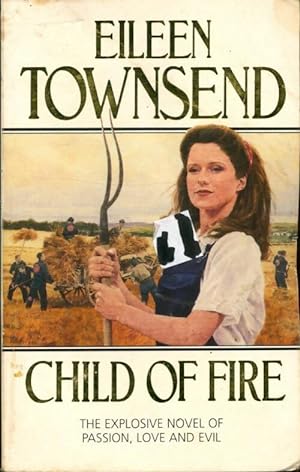 Seller image for Child of fire - Eileen Townsend for sale by Book Hmisphres