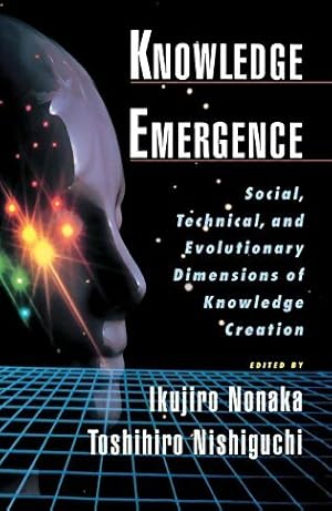 Knowledge emergence - Ikujiro Nonaka