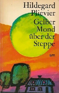 Image du vendeur pour Gelber mond ?ber der steppe - Hildegard Plievier mis en vente par Book Hmisphres