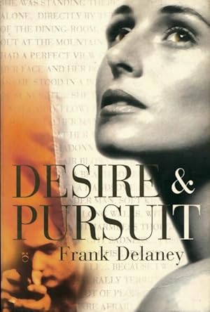 Seller image for Desire & pursuit - Frank Delaney for sale by Book Hmisphres