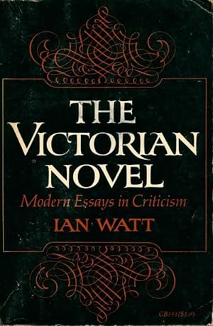 Seller image for The victorian novel : Modern essays in criticism - Ian Watt for sale by Book Hmisphres