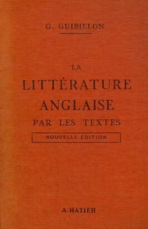 Seller image for La litt?rature anglaise par les textes - G. Guibillon for sale by Book Hmisphres