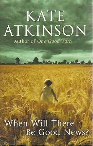Imagen del vendedor de When will there be good news ? - Kate Atkinson a la venta por Book Hmisphres