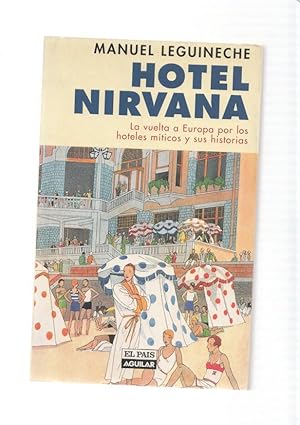 Imagen del vendedor de Hotel Nirvana. La vuelta a Europa por los hoteles miticos y sus historias a la venta por El Boletin