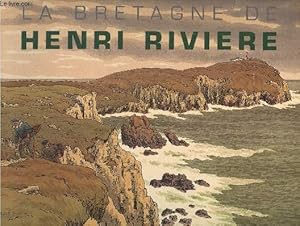 Bild des Verkufers fr La Bretagne de Henri Rivire. zum Verkauf von Le-Livre