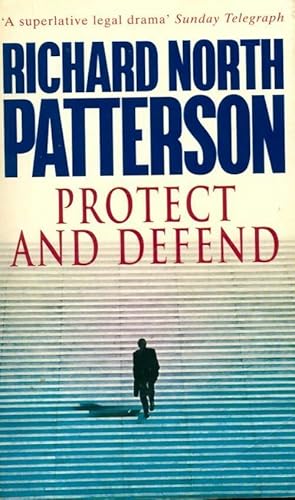 Seller image for Protect and defend - Richard North Patterson for sale by Book Hmisphres