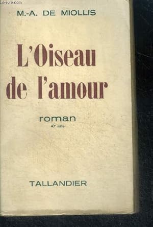 Seller image for L'OISEAU DE L'AMOUR - ROMAN for sale by Le-Livre