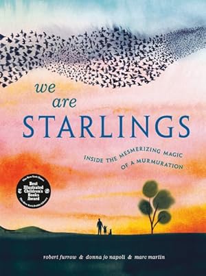 Imagen del vendedor de We Are Starlings : Inside the Mesmerizing Magic of a Murmuration a la venta por GreatBookPrices