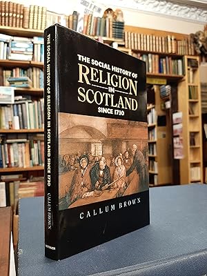 Bild des Verkufers fr The Social History of Religion in Scotland Since 1730 zum Verkauf von Edinburgh Books