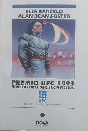 Seller image for Premio UPC 1993. Novela corta de ciencia ficcin. El mundo de Yarek; Nuestra seora de la mquina; Baibaj for sale by Librera Reencuentro