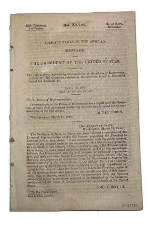 Africans Taken in the Amistad: Message from the President of the United States, Transmitting the ...