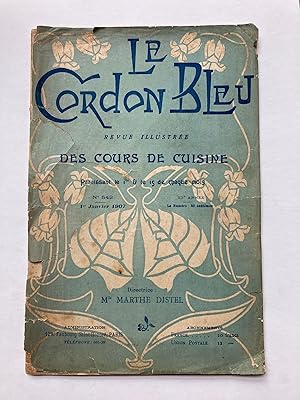LE CORDON BLEU, REVUE ILLUSTREE DES COURS DE CUISINE. 1 Janvier 1907