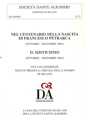 Seller image for Nel centernario della nascita di Francesco Petrarca (ottobre-dicembre 2004). Il misticismo (ottobre-dicembre 2005) for sale by Di Mano in Mano Soc. Coop