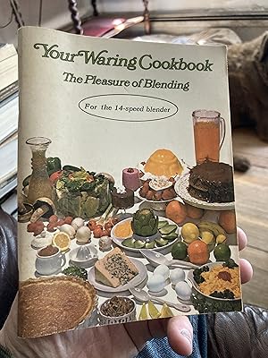 Seller image for your waring cookbook the pleasure of blending for sale by A.C. Daniel's Collectable Books