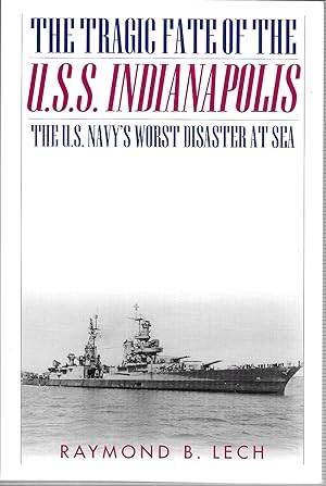 Seller image for The Tragic Fate of the U.S.S. Indianapolis: The U.S. Navy's Worst Disaster at Sea for sale by GLENN DAVID BOOKS