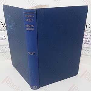 The Chemical Society Annual Reports On the Progress of Chemistry for 1959 (Volume LVI)