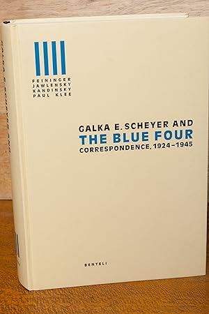 Seller image for Galka E. Scheyer and the Blue Four: Correspondence 1924-1945 for sale by Snowden's Books