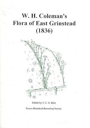 Seller image for W.H.Coleman's Flora of East Grinstead, 1836 for sale by Pendleburys - the bookshop in the hills