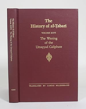 Seller image for The History of al-Tabari, Volume XXVI: The Waning of the Umayyad Caliphate for sale by Minotavros Books,    ABAC    ILAB