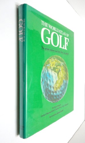 Imagen del vendedor de The New World Atlas of Golf a la venta por Reliant Bookstore