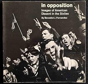 Seller image for in opposition - Images of American Dissent in the Sixties for sale by Bookworks