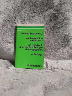 Immagine del venditore per Zur Aggression verdammt? : Ein berblick ber d. Psychologie d. Aggression ; [mit 3 Tab.]. hrsg. von Herbert Selg. Unter Mitarb. von Wilfried Belschner . venduto da TschaunersWelt