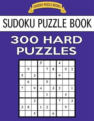 Seller image for Sudoku Puzzle Book, 300 Hard Puzzles: Single Difficulty Level for No Wasted Puzzles for sale by GreatBookPrices