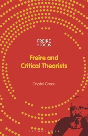 Seller image for Freire and Critical Theorists for sale by GreatBookPricesUK
