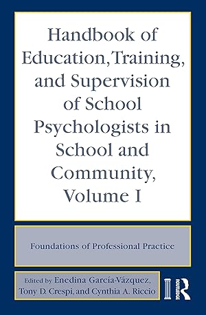 Bild des Verkufers fr Handbook of Education, Training, and Supervision of School Psychologists in School and Community, Volume I zum Verkauf von moluna