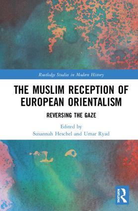 Bild des Verkufers fr The Muslim Reception of European Orientalism zum Verkauf von moluna
