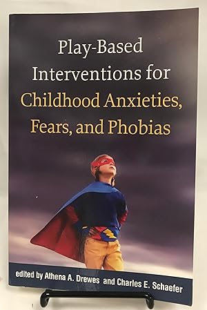 Immagine del venditore per Play-Based Interventions for Childhood Anxieties, Fears, and Phobias venduto da Friends of the Library Bookstore