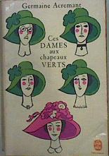 Image du vendeur pour Ces dames aux chapeaux verts mis en vente par Almacen de los Libros Olvidados