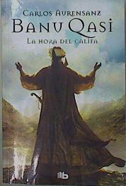 Seller image for Banu Qasi III. La hora del califa for sale by Almacen de los Libros Olvidados