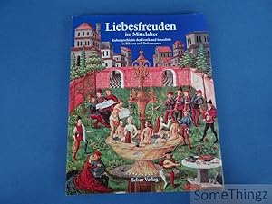 Seller image for Liebesfreuden im Mittelalter. Kulturgeschichte der Erotik und Sexualitt in Bildern und Dokumenten. for sale by SomeThingz. Books etcetera.