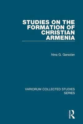 Image du vendeur pour Studies on the Formation of Christian Armenia mis en vente par moluna