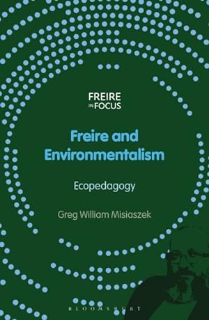 Seller image for Freire and Environmentalism : Ecopedagogy for sale by GreatBookPricesUK