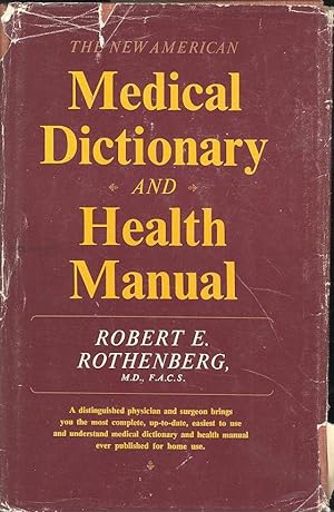 The New American Medical Dictionary and Mental Health Manual : [a distinguished physician and sur...