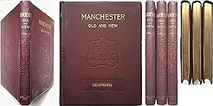 Manchester Old & New 3 vol. Set First edition.