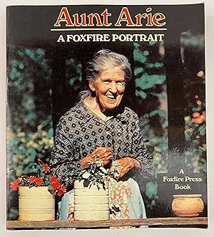 Seller image for Aunt Arie (A Foxfire Portrait) for sale by Gordon Kauffman, Bookseller, LLC